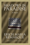 Shadows in Paradise: A Novel, Remarque, Erich Maria