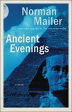 Ancient Evenings: A Novel, Mailer, Norman