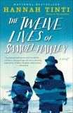 The Twelve Lives of Samuel Hawley: A Novel, Tinti, Hannah