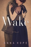 Wake: A Novel, Hope, Anna