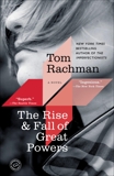 The Rise & Fall of Great Powers: A Novel, Rachman, Tom