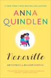 Nanaville: Adventures in Grandparenting, Quindlen, Anna