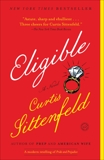 Eligible: A modern retelling of Pride and Prejudice, Sittenfeld, Curtis