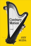 Contrary Motion: A Novel, Mozina, Andy