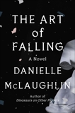 The Art of Falling: A Novel, McLaughlin, Danielle