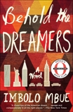 Behold the Dreamers: A Novel, Mbue, Imbolo