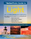 The BetterPhoto Guide to Photographing Light: Learn to Capture Stunning Light in any Situation, Miotke, Jim & Drager, Kerry