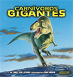 Carnívoros gigantes (Giant Meat-Eating Dinosaurs), Lessem, Don