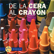 De la cera al crayón (From Wax to Crayon), Nelson, Robin