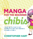 Manga for the Beginner Chibis, Hart, Christopher