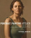 Portrait Painting Atelier: Old Master Techniques and Contemporary Applications, Brooker, Suzanne