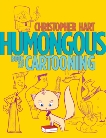 Humongous Book of Cartooning, Hart, Christopher