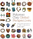 Polymer Clay Global Perspectives: Emerging Ideas and Techniques from 125 International Artists, Tinapple, Cynthia