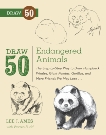 Draw 50 Endangered Animals: The Step-by-Step Way to Draw Humpback Whales, Giant Pandas, Gorillas, and More Friends We May Lose..., Budd, Warren & Ames, Lee J.