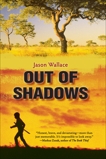 Out of Shadows, Wallace, Jason