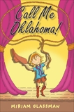 Call Me Oklahoma!, Glassman, Miriam