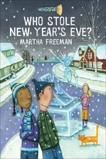 Who Stole New Year's Eve?: A Chickadee Court Mystery, Freeman, Martha