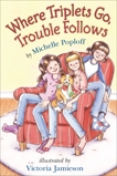 Where Triplets Go, Trouble Follows, Poploff, Michelle