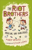 Drooling and Dangerous: The Riot Brothers Return!, Amato, Mary