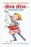 Nixie Ness: Cooking Star, Mills, Claudia