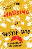 The Undoing of Thistle Tate, Detweiler, Katelyn