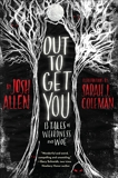 Out to Get You: 13 Tales of Weirdness and Woe, Allen, Josh