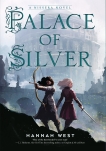 Palace of Silver: A Nissera Novel, West, Hannah