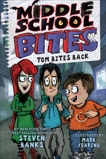 Middle School Bites: Tom Bites Back, Banks, Steven