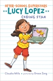 Lucy Lopez: Coding Star, Mills, Claudia