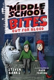 Middle School Bites: Out for Blood, Banks, Steven