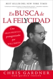 En busca de la felycidad (Pursuit of Happyness - Spanish Edition), Gardner, Chris