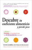 Descubre tu coeficiente alimenticio y pierde peso: Libera el poder de la pérdida de peso co, Albers, Susan