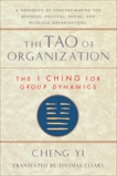 The Tao of Organization: The I Ching for Group Dynamics, 