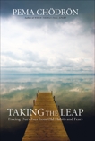 Taking the Leap: Freeing Ourselves from Old Habits and Fears, Chodron, Pema