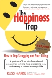 The Happiness Trap: How to Stop Struggling and Start Living: A Guide to ACT, Harris, Russ