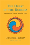 The Heart of the Buddha: Entering the Tibetan Buddhist Path, Trungpa, Chögyam