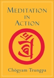 Meditation in Action, Trungpa, Chogyam