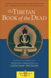 The Tibetan Book of the Dead: The Great Liberation Through Hearing In The Bardo, Fremantle, Francesca & Trungpa, Chogyam