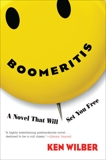 Boomeritis: A Novel That Will Set You Free!, Wilber, Ken