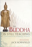 The Buddha Is Still Teaching: Contemporary Buddhist Wisdom, 