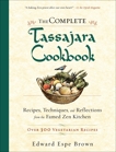 The Complete Tassajara Cookbook: Recipes, Techniques, and Reflections from the Famed Zen Kitchen, Brown, Edward Espe