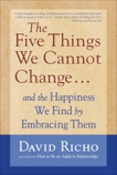 The Five Things We Cannot Change: And the Happiness We Find by Embracing Them, Richo, David