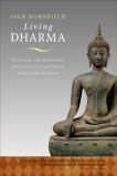 Living Dharma: Teachings and Meditation Instructions from Twelve Theravada Masters, Kornfield, Jack