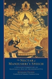 The Nectar of Manjushri's Speech: A Detailed Commentary on Shantideva's Way of the Bodhisattva, Pelden, Kunzang