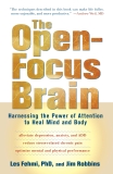 The Open-Focus Brain: Harnessing the Power of Attention to Heal Mind and Body, Fehmi, Les & Robbins, Jim
