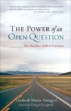 The Power of an Open Question: The Buddha's Path to Freedom, Mattis Namgyel, Elizabeth