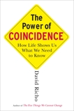 The Power of Coincidence: How Life Shows Us What We Need to Know, Richo, David