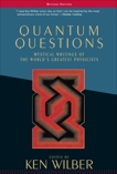 Quantum Questions: Mystical Writings of the World's Great Physicists, 