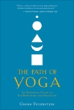 The Path of Yoga: An Essential Guide to Its Principles and Practices, Feuerstein, Georg