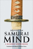 Training the Samurai Mind: A Bushido Sourcebook, Cleary, Thomas